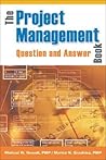The Project Management Question and Answer Book The Project Management Question and Answer Book