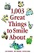 1,003 Great Things to Smile About