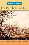 For Prophet and Tsar by Robert D. Crews