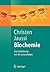Biochemie: Eine Einführung mit 40 Lerneinheiten (Springer-Lehrbuch) (German Edition)