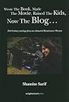 Wrote The Book, Made, The Movie, Raised The Kids, Now The Blog… by Shamim Sarif