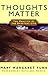 Thoughts Matter: The Practice of the Spiritual Life