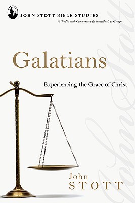 Galatians: Experiencing the Grace of Christ