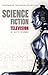 Science Fiction Television (The Praeger Television Collection)