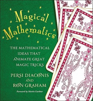 Magical Mathematics: The Mathematical Ideas That Animate Great Magic Tricks (Hardcover)