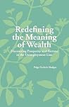 Redefining the Meaning of Wealth: Discovering Prosperity and Fortune in the Unemployment Line
