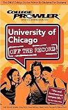University of Chicago: Off the Record - College Prowler University of Chicago: Off the Record - College Prowler
