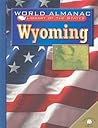 Wyoming: The Equality State (World Almanac Library of the States) Wyoming: The Equality State (World Almanac Library of the States)