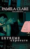 Extreme Exposure by Pamela Clare