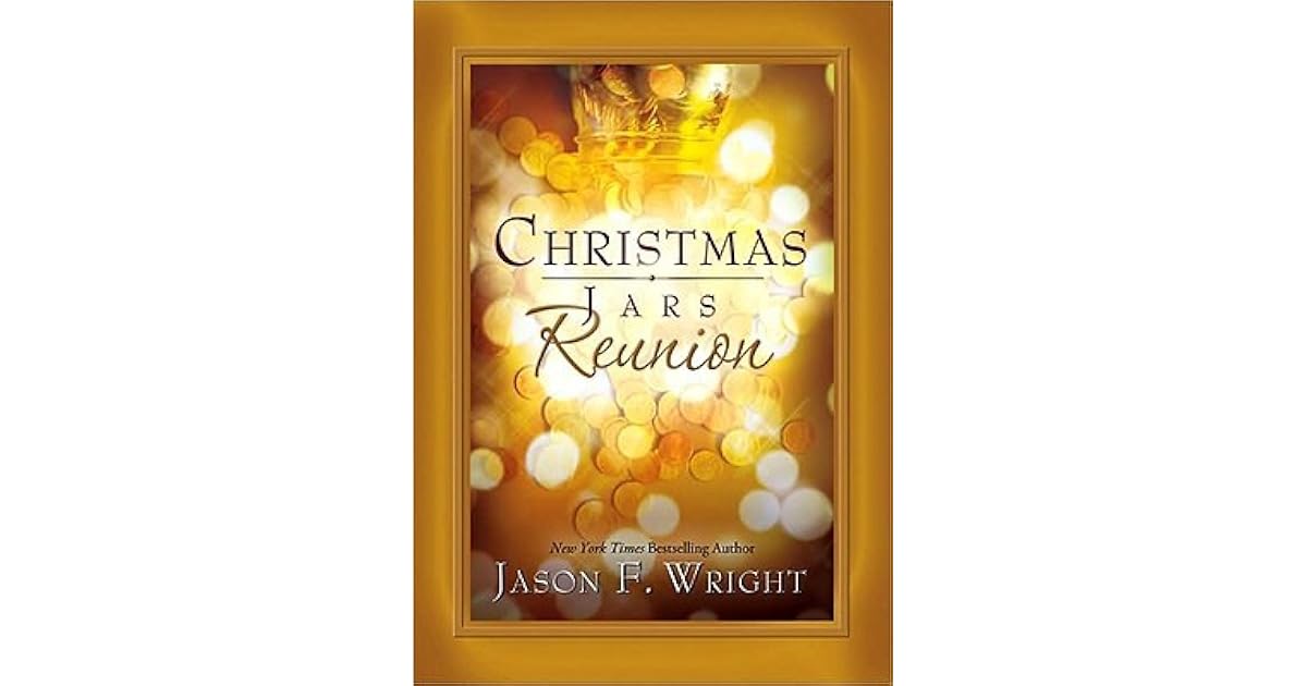 Christmas Jars Reunion by Jason F. Wright