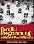 Parallel Programming with Intel Parallel Studio XE