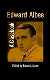 Edward Albee: A Casebook (Casebooks on Modern Dramatists)