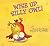 Wise Up, Silly Owl!