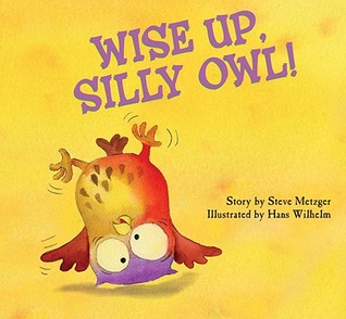 Wise Up, Silly Owl! (Hardcover)