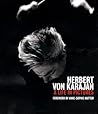 Herbert Von Karajan: A Life in Pictures