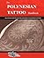 The POLYNESIAN TATTOO Handbook: Practical guide to creating meaningful Polynesian tattoos