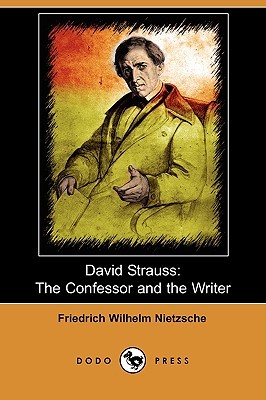 David Strauss: The Confessor and the Writer (Paperback)