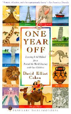 One Year Off: Leaving It All Behind for a Round-the-World Journey with Our Children (Paperback)