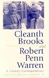Cleanth Brooks and Robert Penn Warren: A Literary Correspondence (Volume 1) Cleanth Brooks and Robert Penn Warren: A Literary Correspondence (Volume 1)