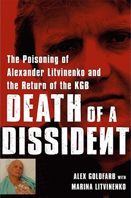 Death of a Dissident: The Poisoning of Alexander Litvinenko and the Return of the KGB (Hardcover)