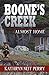 Boone's Creek: Almost Home