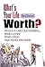 What's Your Life Worth: Hea...