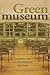 The Green Museum: A Primer ...