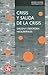 Crisis y salida de la crisis. Orden y desorden neoliberales (Spanish Edition)