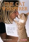 The Cat Whisperer by Claire Bessant