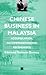 Chinese Business in Malaysia: Accumulation, Accommodation, and Ascendance (Chinese Worlds)
