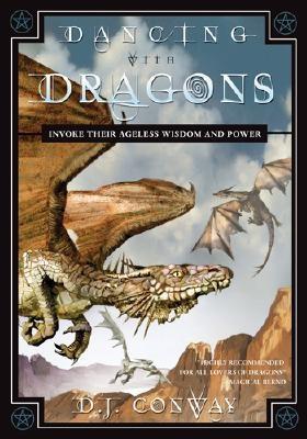 Dancing with Dragons: Invoke Their Ageless Wisdom & Power (Paperback)