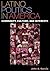 Latino Politics in America: Community, Culture, and Interests (Spectrum Series: Race and Ethnicity in National and Global Politics)