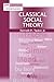 Classical Social Theory: A Contemporary Approach