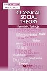Classical Social Theory: A Contemporary Approach