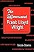 The Effervescent Frank Lloyd Wright