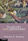 Scarcity and Frontiers: How Economies Have Developed Through Natural Resource Exploitation