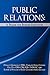 PUBLIC RELATIONS: A Primer for Business Executives