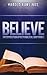 Believe:  What Every Christian Should Know