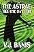 The Astral: Till the Day I Die