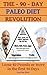The 90 Day Paleo Diet Revolution
