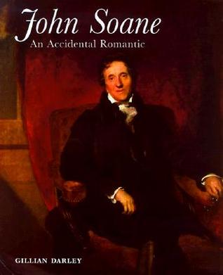 John Soane: An Accidental Romantic (Hardcover)