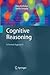 Cognitive Reasoning: A Formal Approach (Cognitive Technologies)