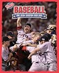 Baseball: The 2004 Boston Red Sox