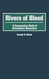 Rivers of Blood: A Comparative Study of Government Massacres