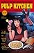 Pulp Kitchen: Recipes for the Good, the Bad & the Hungry