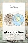 Globalization: A Short History Globalization: A Short History