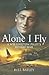 Alone I Fly: A Wellington P...