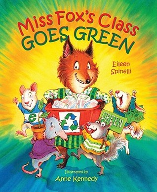Miss Fox's Class Goes Green (Hardcover)