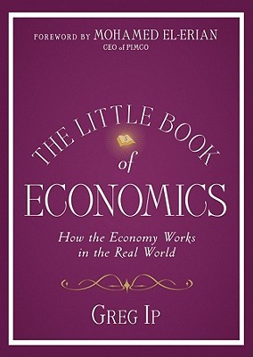 The Little Book of Economics: How the Economy Works in the Real World (Hardcover)