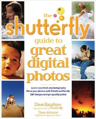 The Shutterfly Guide to Great Digital Photos (Paperback)